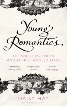 Image for Young romantics: the Shelleys, Byron and other tangled lives