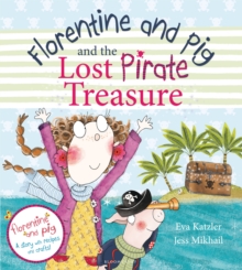 Image for Florentine and Pig and the lost pirate treasure