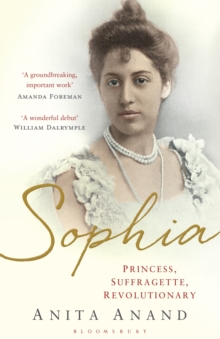 Image for Sophia  : princess, suffragette, revolutionary