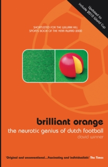 Image for Brilliant orange: the neurotic genius of Dutch football