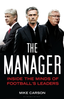 Image for The manager: inside the minds of football's leaders