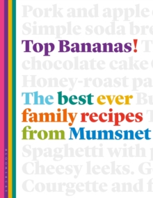 Image for Top bananas!  : the best ever family recipes from Mumsnet