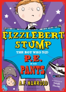 Image for Fizzlebert Stump: The Boy Who Did P.E. in his Pants