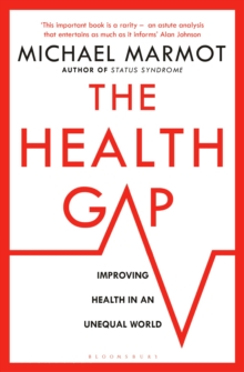 Image for The health gap: the challenge of an unequal world