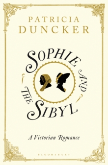 Image for Sophie and the Sibyl  : a Victorian romance