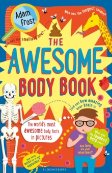 Image for The awesome body book  : the world's most incredible human body facts