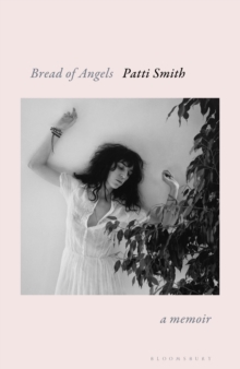 Bread of Angels - Smith, Patti