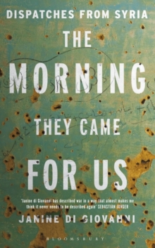 Image for The morning they came for us  : dispatches from Syria