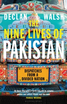 Nine Lives of Pakistan: Dispatches from a Divided Nation