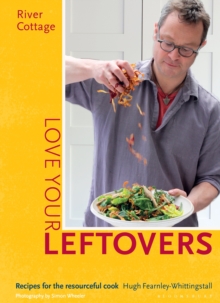 Image for Love your leftovers  : recipes for the resourceful cook