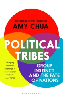 Image for Political tribes  : group instinct and the fate of nations