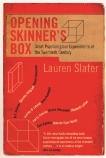 Image for Opening Skinner's box: great psychological experiments of the 20th century