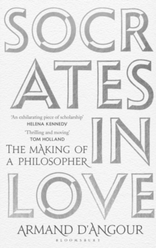 Socrates in Love: The Making of a Philosopher