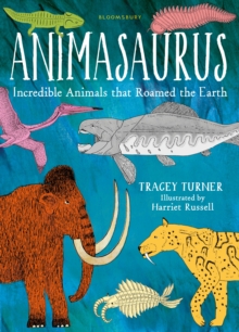 Image for Animasaurus  : incredible animals that roamed the earth