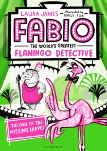 Image for Fabio The World's Greatest Flamingo Detective: The Case of the Missing Hippo
