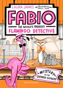 Image for Fabio The World's Greatest Flamingo Detective: Mystery on the Ostrich Express