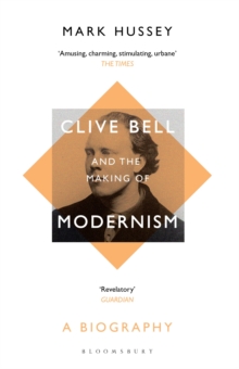 Image for Clive Bell and the Making of Modernism
