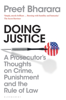 Image for Doing justice  : a prosecutor's thoughts on crime, punishment and the rule of law