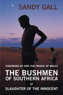 Image for The bushmen of Southern Africa: slaughter of the innocent
