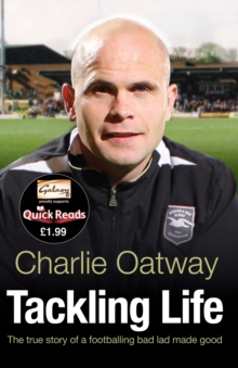 Image for Tackling life: the true story of a footballing bad lad made good