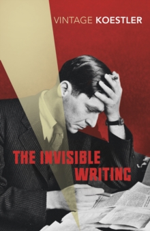 Image for The invisible writing: the second volume of an autobiography: 1932-40