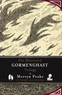Image for The illustrated Gormenghast trilogy