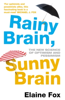Image for Rainy brain, sunny brain: the new science of optimism and pessimism