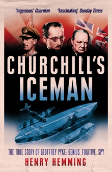 Image for Churchill's iceman: the true story of Geoffrey Pyke - genius, fugitive, spy