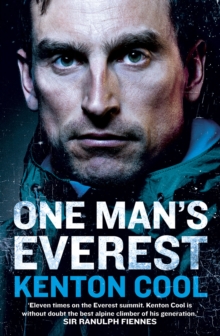 Image for One man's Everest: the autobiography of Kenton Cool