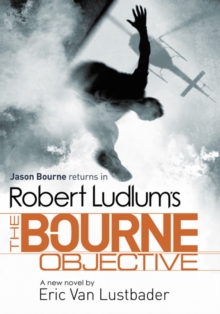 Image for Robert Ludlum's the Bourne objective  : a new Jason Bourne novel
