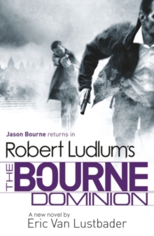Image for Robert Ludlum's The Bourne dominion  : a new Jason Bourne novel
