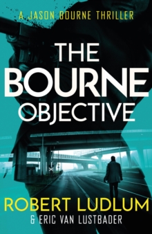 Image for Robert Ludlum's The Bourne objective  : a new Jason Bourne novel