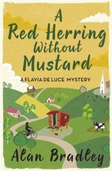 A Red Herring Without Mustard: The gripping third novel in the cosy Flavia De Luce series