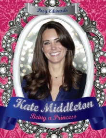 Image for Kate Middleton : How to be a Princess