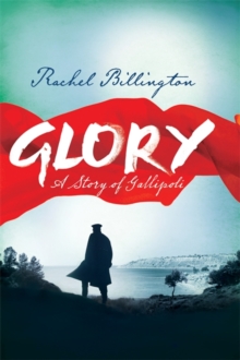 Image for Glory  : a story of Gallipoli