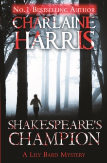 Shakespeare’s Champion: A Lily Bard Mystery