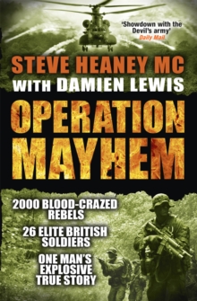 Image for Operation Mayhem  : the target - one village, the defenders - 26 elite British soldiers, the enemy - 2000 drug- and blood-crazed rebels