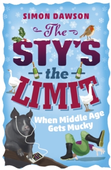 Image for The sty's the limit  : when middle age gets mucky