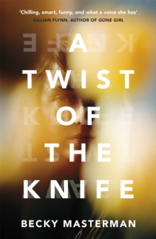 A Twist of the Knife: ‘A twisting, high-stakes story… Brilliant’ Shari Lapena, author of The Couple Next Door