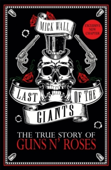 Last of the Giants: The True Story of Guns N’ Roses