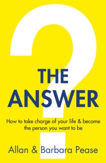 Image for The answer  : how to take charge of your life & become the person you want to be