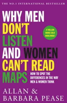 Image for Why men don't listen & women can't read maps  : how to spot the differences in the way men & women think