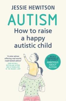 Image for Autism  : how to raise a happy autistic child