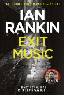 Exit Music: The #1 bestselling series that inspired BBC One’s REBUS