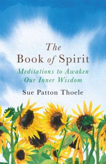 Image for The book of spirit  : meditations to awaken our inner wisdom