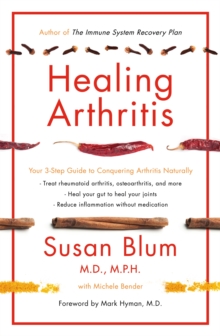 Healing Arthritis: Your 3-Step Guide to Conquering Arthritis Naturally