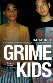 Image for Grime kids  : the inside story of the global grime takeover