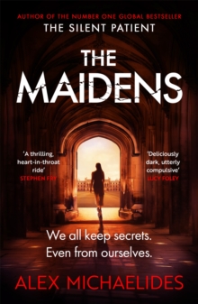 The Maidens: The Dark Academia Thriller from the author of TikTok sensation The Silent Patient