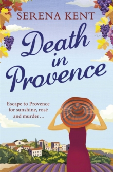 Death in Provence: The perfect summer mystery for fans of M.C. Beaton and The Mitford Murders