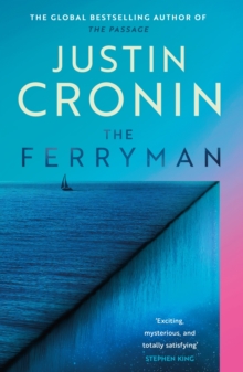 The Ferryman: The Brand New Epic from the Visionary Author of The Passage Trilogy